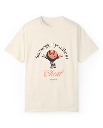 Don't Cheat T-Shirt